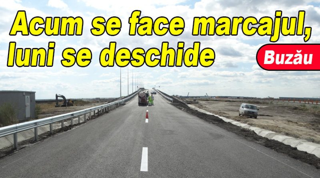 Se pregătește deschiderea podului de pe Șoseaua Spătarului peste autostrada A7