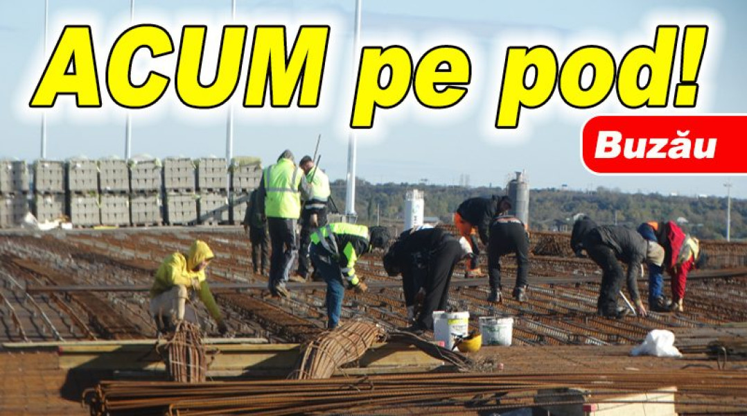 Avans în lucrările la podul A7 peste calea ferată Buzău – Făurei