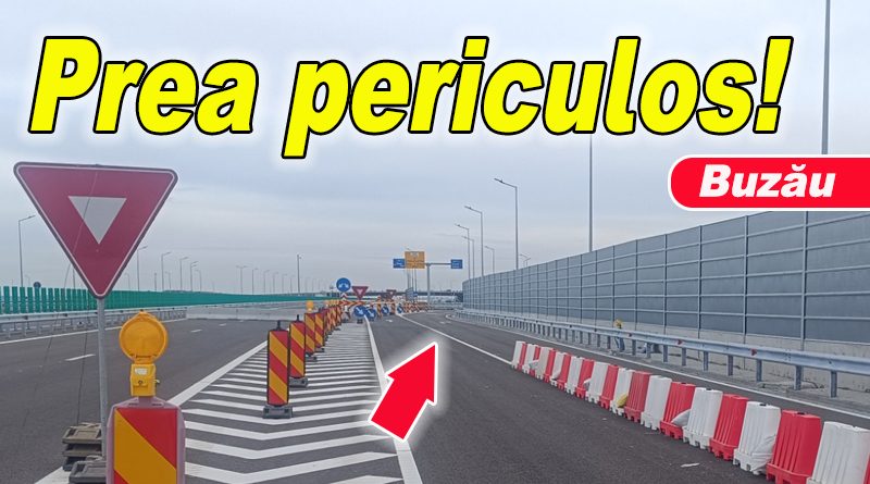 Amânare a deschiderii traficului pe A7 între Stâlpu și Buzău din cauza riscurilor de securitate