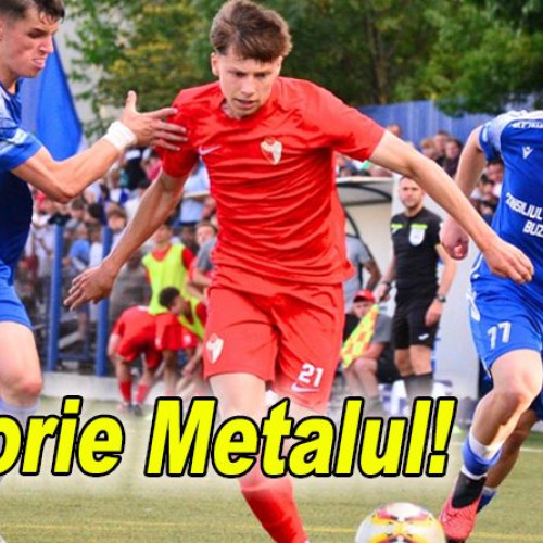 Metalul câștigă la 11 metri și e aproape de liga 2!